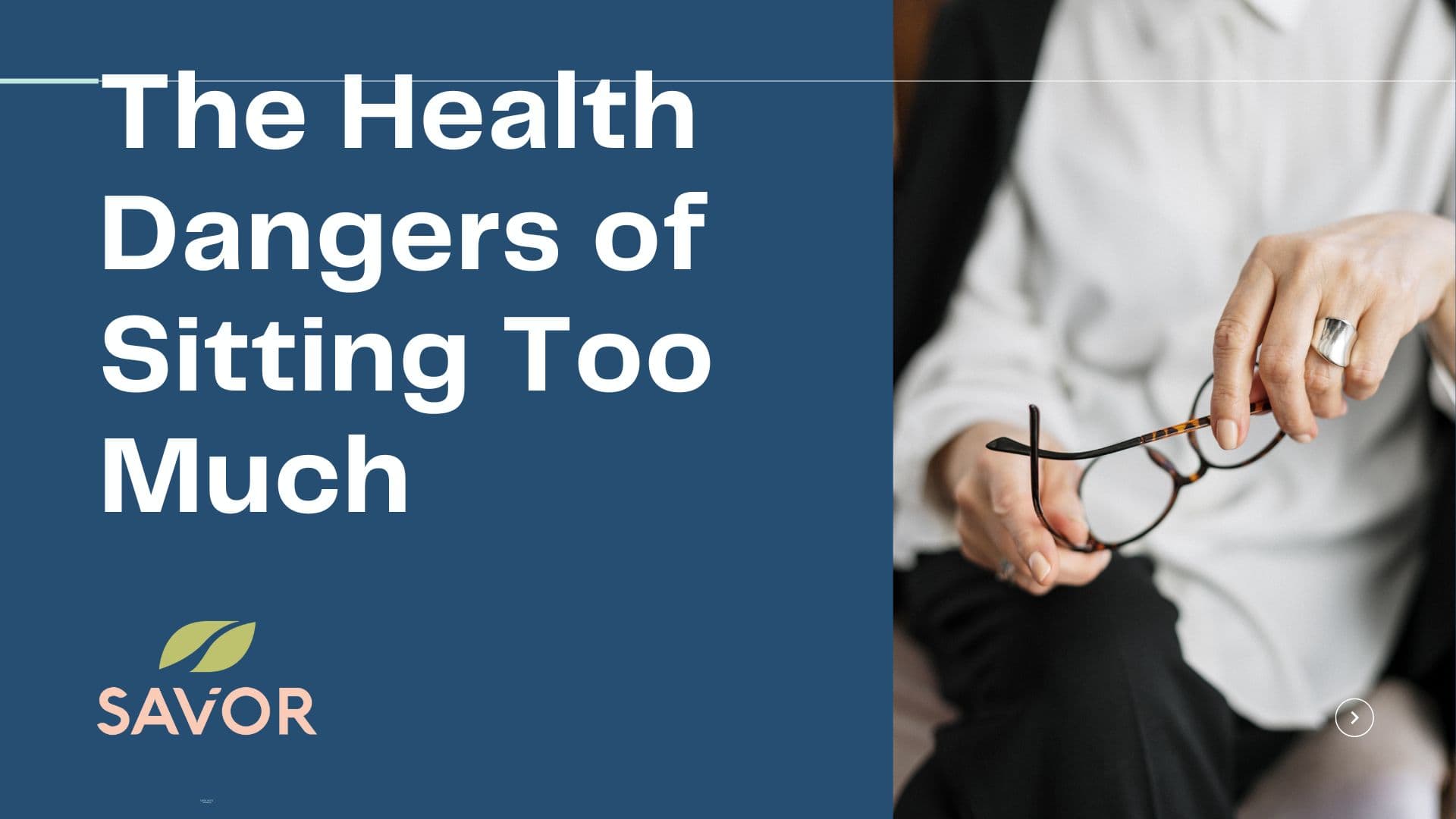 The Health Dangers of Sitting Too Much