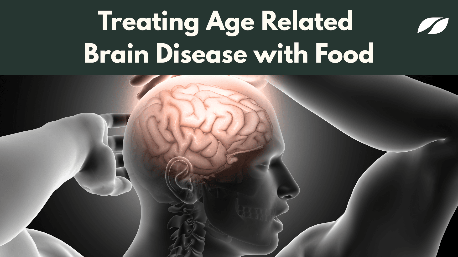 Treating Age Related Brain Disease with Food