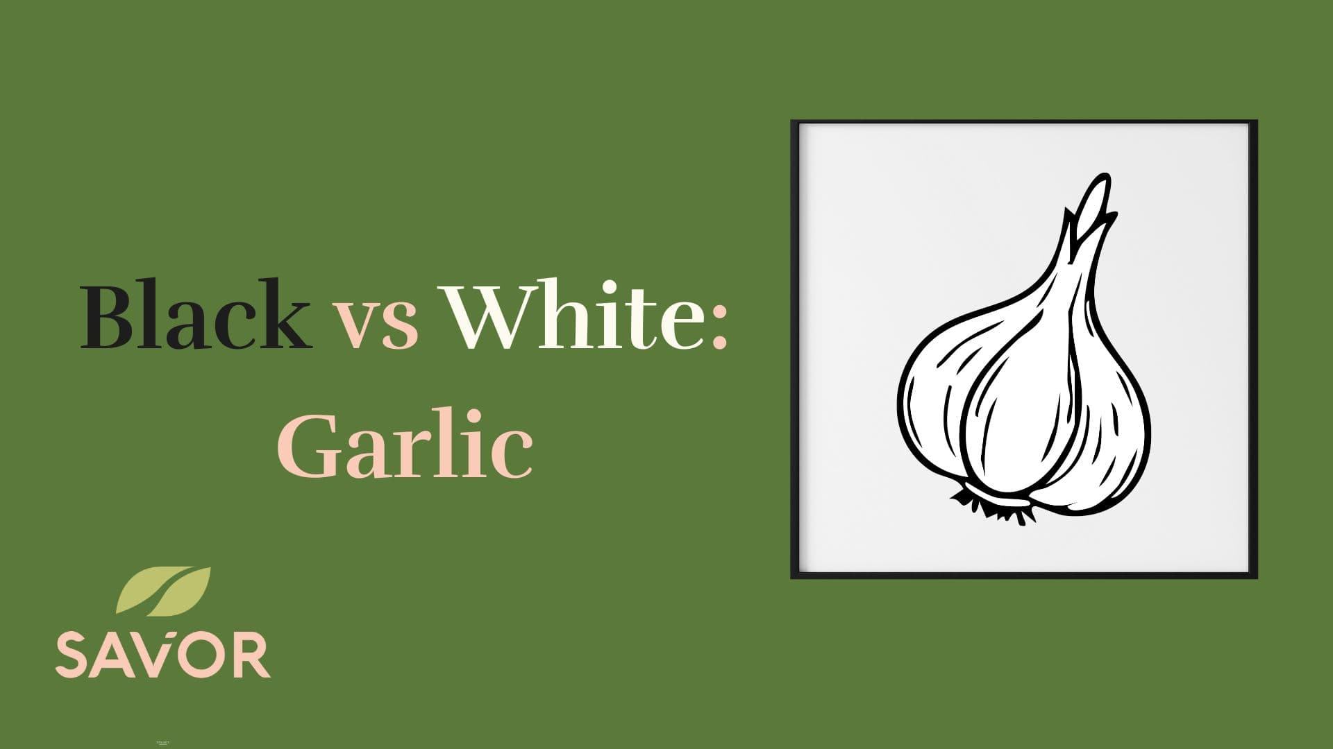 Black vs White: Garlic
