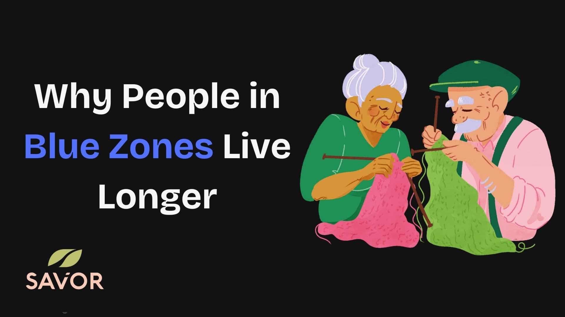 Here’s Why People in Blue Zones Live Longer