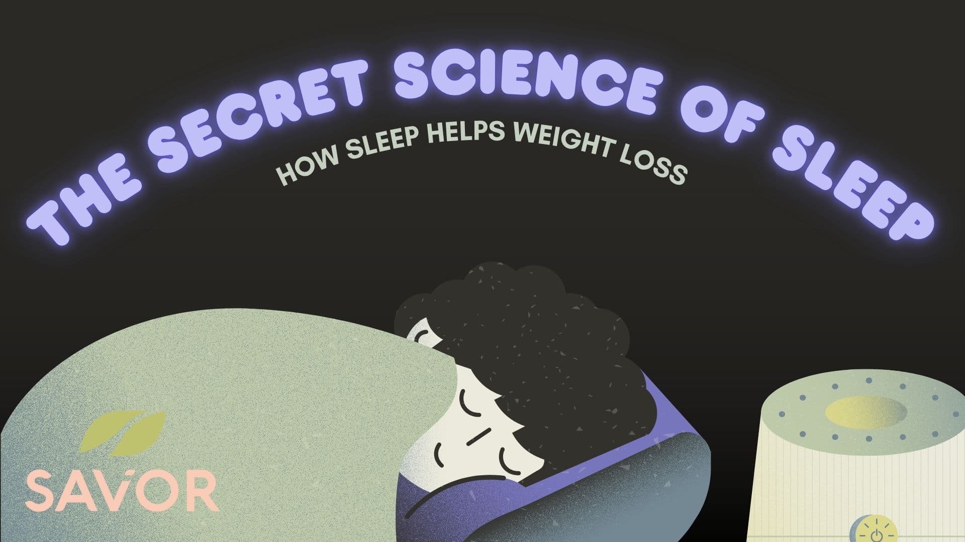 The Secret Science of Sleep